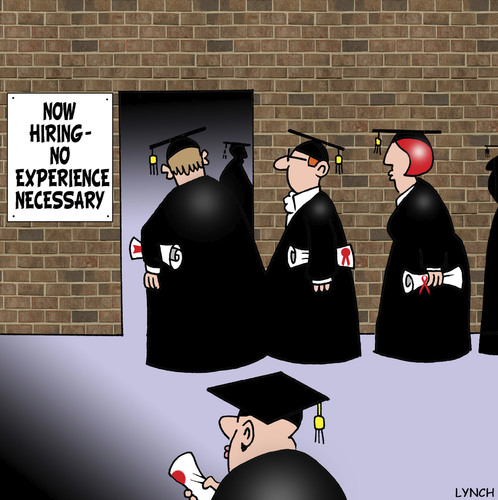 Cartoon: No experience necessary (medium) by toons tagged education,university,hiring,college,educated,uni,jobs,recession,experience,employment,jdataobs