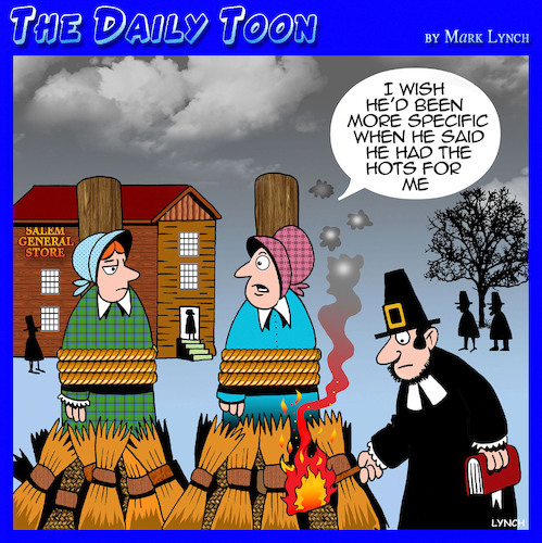 Cartoon: Witches of Salem (medium) by toons tagged burn,at,the,stake,got,hots,burn,at,the,stake,got,hots