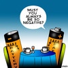 Cartoon: Negative (small) by toons tagged batteries,negative,positive,depression,pessimism,optimistic,black,dog,bipolar,relationships,clinically,depressed