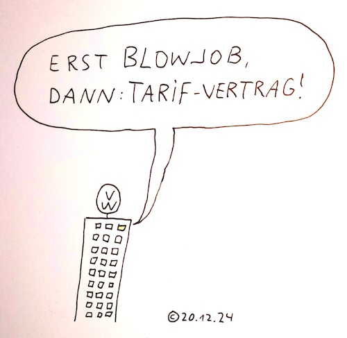 Cartoon: Erst Blowjob (medium) by Müller tagged vw,blowjob,tarifvertrag