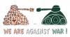 Cartoon: We Are Against War (small) by BenHeine tagged we,are,against,war,stop,guerre,ben,heine,political,art,peace,middle,east,non,violence,palestine,israel,tibet,weapons,armes,blindes,chars,tanks,illusion