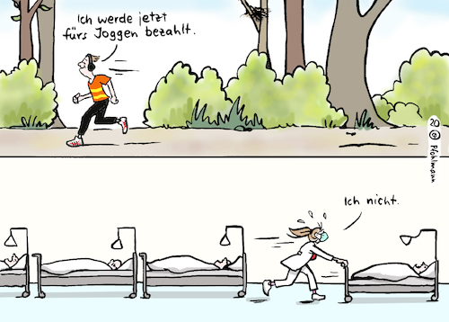 Cartoon: Bezahltes Joggen (medium) by Pfohlmann tagged 2020,welt,global,corona,coronakrise,coronavirus,covid19,pandemie,joggen,homeoffice,home,office,krankenhaus,klinik,pflegepersonal,pflege,krankenschwester,pfleger,überlastung,bezahlung,überstunden,quarantäne,isolation,jogging,lohnfortzahlung,medizin,2020,welt,global,corona,coronakrise,coronavirus,covid19,pandemie,joggen,homeoffice,home,office,krankenhaus,klinik,pflegepersonal,pflege,krankenschwester,pfleger,überlastung,bezahlung,überstunden,quarantäne,isolation,jogging,lohnfortzahlung,medizin