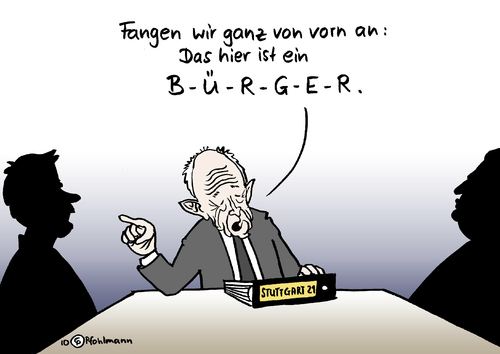 Cartoon: BÜRGER! (medium) by Pfohlmann tagged stuttgart,21,bahn,db,bahnhof,schlichtung,schlichter,geißler,cdu,mediation,mediator,bürger,politik,mappus,gespräche,vermittlung,stuttgart 21,kampf,milliarde,projekt,landtag,deutschland,regierung,bahn,stuttgart,21,schlichtung,bahnhof,schlichter,geißler,mediation,mediator,bürger