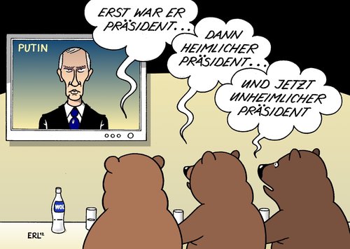 Cartoon: Der ewige Präsident (medium) by Erl tagged russland,wahl,präsident,ministerpräsident,wladimir,putin,heimlich,unheimlich,bär,gelenkte,demokratie,wodka,russland,wahl,präsident,ministerpräsident,putin,demokratie