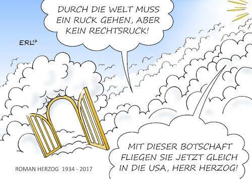 Cartoon: Roman Herzog (medium) by Erl tagged roman,herzog,1934,2017,tod,bundespräsident,altbundespräsident,verfassungsrichter,rede,ruckrede,durch,deutschland,muss,ein,ruck,gehen,reformen,reformstau,welt,rechtsruck,rechtspopulismus,usa,präsident,donald,trump,botschaft,himmel,karikatur,erl,roman,herzog,1934,2017,tod,bundespräsident,altbundespräsident,verfassungsrichter,rede,ruckrede,durch,deutschland,muss,ein,ruck,gehen,reformen,reformstau,welt,rechtsruck,rechtspopulismus,usa,präsident,donald,trump,botschaft,himmel,karikatur,erl