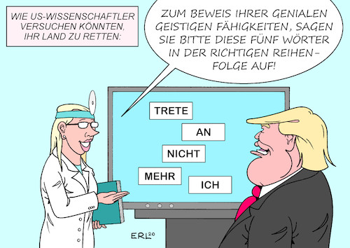 Cartoon: Trump Demenztest (medium) by Erl tagged politik,usa,präsident,donald,trump,rechtspopulismus,nationalismus,rassismus,narzissmus,versagen,corona,pandemie,virus,geisteszustand,test,wörter,reihenfolge,wahl,wiederwahl,nominierung,parteitag,republikaner,karikatur,erl,politik,usa,präsident,donald,trump,rechtspopulismus,nationalismus,rassismus,narzissmus,versagen,corona,pandemie,virus,geisteszustand,test,wörter,reihenfolge,wahl,wiederwahl,nominierung,parteitag,republikaner,karikatur,erl