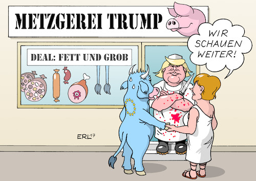 Cartoon: Trump EU Merkel (medium) by Erl tagged usa,präsident,donald,trump,rechtspopulismus,nationalismus,america,first,auslandreise,nahost,europa,brüssel,nato,italien,g7,unberechenbarkeit,belastung,verhältnis,eu,bundeskanzlerin,angela,merkel,eigenständigkeit,loslösung,metzgerei,fleisch,wurst,fett,grob,schlachter,stier,karikatur,erl,usa,präsident,donald,trump,rechtspopulismus,nationalismus,america,first,auslandreise,nahost,europa,brüssel,nato,italien,g7,unberechenbarkeit,belastung,verhältnis,eu,bundeskanzlerin,angela,merkel,eigenständigkeit,loslösung,metzgerei,fleisch,wurst,fett,grob,schlachter,stier,karikatur,erl