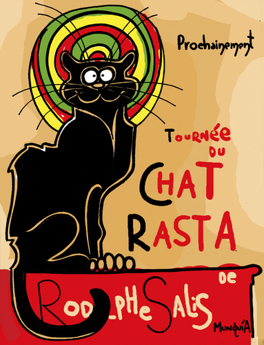 Cartoon: Le Chat Noir Rasta (medium) by Munguia tagged reggae,irie,parody,cartel,du,turnee,steinlen,alexandre,theophile,cat,black,noir,chat,le