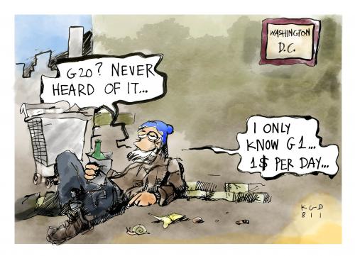 Cartoon: G1...Dollar a day (medium) by Kostas Koufogiorgos tagged g20,washington,usa,financial,summit,crisis,bank,recession,poverty,dollar,economy,kostas,koufogiorgos
