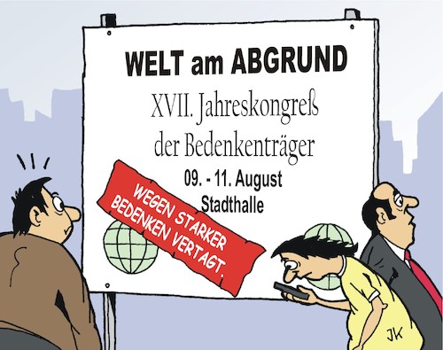 Cartoon: Kongresse (medium) by JotKa tagged kongresse,kongreß,meetings,versammlungen,bedenkenträger,berufsempöhrer,pseudoexperten,experten,bürger,gesellschaft,stadthalle,kongresse,kongreß,meetings,versammlungen,bedenkenträger,berufsempöhrer,pseudoexperten,experten,bürger,gesellschaft,stadthalle