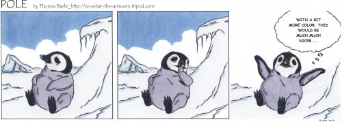 Cartoon: POLE Strip No. 44 (medium) by Penguin_guy tagged penguins,pinguine,pets,tiere,animals,langeweile,farbe,color,pinguin,kaiserpinguin,jungtier,tier,vogel,wasservogel,südpol,arktis,antarktis,nordpol,polarkreis,farbe,trostlos,farblos,bunt,trist,heim,umwelt,monochrom