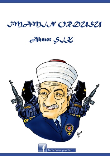 Cartoon: The Imam s Army  imamin Ordusu (medium) by Hilmi Simsek tagged polis,police,simsek,hilmi,kapagi,kitap,ordusu,imamin,gulen,fettullah,sik,ahmet,army,imam,the