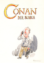 Conan (small) Cartoon: Conan (small) by Riemann tagged conan,barbar,arnold,schwarzenegger,kino,phantasy,movie,handy,büro,fuzzie,langweiler,dauerquatscher,ärgernis,straßenszene,cartoon,george,riemann