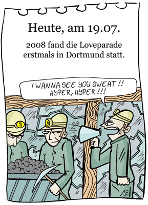 Cartoon: 19. Juli (medium) by chronicartoons tagged loveparade,dortmund,techno,trance,bergbau,cartoon