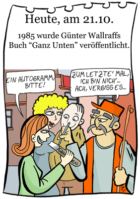 Cartoon: 21. Oktober (medium) by chronicartoons tagged wallraff,ganz,unten,türke,billigjob,ausbeutung,cartoon