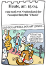 Cartoon: 15. April (small) by chronicartoons tagged titanic weill brecht dreigroschenoer schiff dampfer cartoon