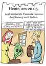 Cartoon: 20. Mai (small) by chronicartoons tagged da,gamma,indien,seefahrt,souvenir,schlange,matrose,cartoon