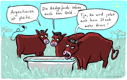 Cartoon: Steak (medium) by kittihawk tagged kittihawk,2014,argentinien,pleite,hedgefonds,staatsbankrott,steak,rinder,weide,geld,finanz,anlage,gläubiger,default,kittihawk,2014,argentinien,pleite,hedgefonds,staatsbankrott,steak,rinder,weide,geld,finanz,anlage,gläubiger,default