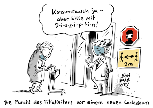 Cartoon: Corona Pandemie Einzelhandel (medium) by Schwarwel tagged corona,pandemie,coronavirus,superspreader,superspreading,abstandsregeln,abstand,schutzmaske,maskenpflicht,maske,hygienevorschriften,hygienemaßnahmen,aha,coronakrise,quarantäne,pandemieherde,coronaausbruch,infektion,virus,virusinfektion,einzelhandel,konsum,geschäfte,handel,verkauf,konsumenten,wirtschaftskrise,rezession,lockdown,konkurs,pleite,pleitewelle,wirtschaft,umsatz,umsatzeinbußen,konjunktur,neuinfektionen,insolvenz,insolvenzwelle,insolvenzverfahren,insolvenzantrag,cartoon,karikatur,schwarwel,corona,pandemie,coronavirus,superspreader,superspreading,abstandsregeln,abstand,schutzmaske,maskenpflicht,maske,hygienevorschriften,hygienemaßnahmen,aha,coronakrise,quarantäne,pandemieherde,coronaausbruch,infektion,virus,virusinfektion,einzelhandel,konsum,geschäfte,handel,verkauf,konsumenten,wirtschaftskrise,rezession,lockdown,konkurs,pleite,pleitewelle,wirtschaft,umsatz,umsatzeinbußen,konjunktur,neuinfektionen,insolvenz,insolvenzwelle,insolvenzverfahren,insolvenzantrag,cartoon,karikatur,schwarwel