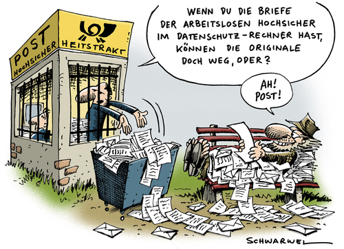 Cartoon: Post hochsicher (medium) by Schwarwel tagged post,sicher,sicherheit,brief,datenschutz,arbeitslose,karikatur,schwarwel