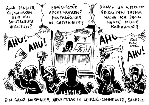 Cartoon: Rechte Gewalt Leipzig Connewitz (medium) by Schwarwel tagged rechte,gwalt,nazis,hools,hooligans,terror,angst,gewalt,überfall,ausschreitungen,leipzig,connewitz,links,linker,stadtteil,antifa,gewalttäter,straftat,landfriedensbruch,karikatur,schwarwel,arbeitstag,karikaturist,angriff,autonom,le1101,demokratie,verbrechen,rechtsstaat,lok,attentat,attentäter,demo,demonstration,antifaschist,ausländer,rassismus,asyl,asylsuchende,refugees,welcome,geflüchtete,flüchtlinge,flüchtlingsheime,polizei,sachsen,braun,brauner,cdu,die,grüne,linke,spd,burkhard,jung,jürgen,kasek,rotfront,rechte,gwalt,nazis,hools,hooligans,terror,angst,gewalt,überfall,ausschreitungen,leipzig,connewitz,links,linker,stadtteil,antifa,gewalttäter,straftat,landfriedensbruch,karikatur,schwarwel,arbeitstag,karikaturist,angriff,autonom,le1101,demokratie,verbrechen,rechtsstaat,lok,attentat,attentäter,demo,demonstration,antifaschist,ausländer,rassismus,asyl,asylsuchende,refugees,welcome,geflüchtete,flüchtlinge,flüchtlingsheime,polizei,sachsen,braun,brauner,cdu,die,grüne,linke,spd,burkhard,jung,jürgen,kasek,rotfront