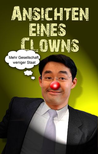 Cartoon: Ansichten eines Clowns (medium) by heschmand tagged fdp,rößler,neoliberakle