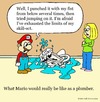 Cartoon: If Mario was a real plumber (small) by sardonic salad tagged mario super brothers cartoon comic nintendo