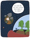 Cartoon: Aufgabe (small) by SCHÖN BLÖD tagged erde,welt,planet,klimawandel,weltuntergang,zukunft,außerirdische,ufo