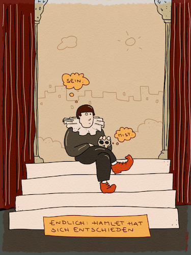 Cartoon: Die Entscheidung (medium) by hollers tagged hamlet,sein,nicht,shakespeare,theater,literatur,klassiker,hamlet,sein,nicht,shakespeare,theater,literatur,klassiker