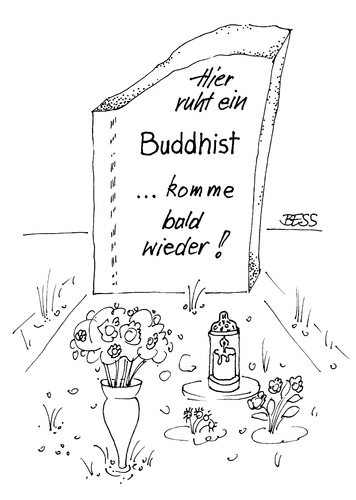 Cartoon: Buddhist (medium) by besscartoon tagged religion,buddhismus,grab,friedhof,tod,grabstein,wiedergeburt,bess,besscartoon