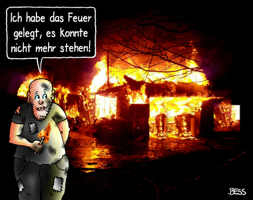Cartoon: Feuerteufel (medium) by besscartoon tagged mann,feuer,gelegt,brennen,feuerteufel,bess,besscartoon