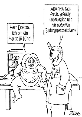 Cartoon: Hartz IV Kind (medium) by besscartoon tagged besscartoon,bess,bildung,bildungsperspektiven,gesundheit,pädagogik,schule,arzt,doktor,negative,unbeweglich,gefräßig,frech,faul,fett,hartz,hartz4,kind