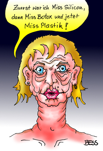 Cartoon: Miss Plastik (medium) by besscartoon tagged schönheitsoperation,plastik,botox,silicon,schönheit,eitelkeit,misswahlen,miss,frau,bess,besscartoon