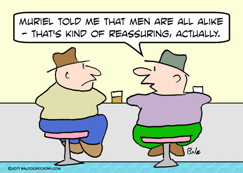Cartoon: all alike men reassuring (medium) by rmay tagged all,alike,men,reassuring