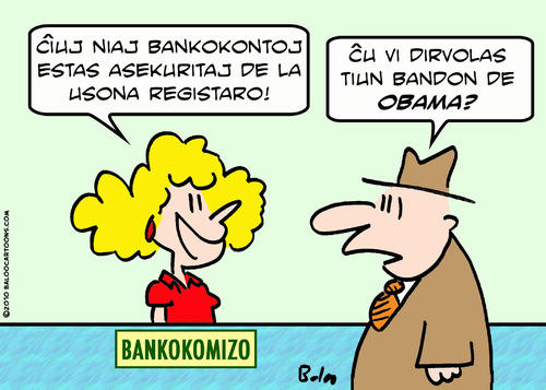 Cartoon: bank insured obama gang esperant (medium) by rmay tagged bank,insured,obama,gang,esperanto