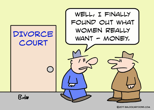 Cartoon: divorce women really want money (medium) by rmay tagged divorce,women,really,want,money