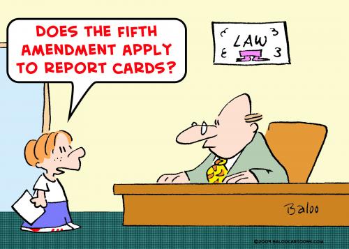 Cartoon: fifth amendment report cards (medium) by rmay tagged fifth,amendment,report,cards