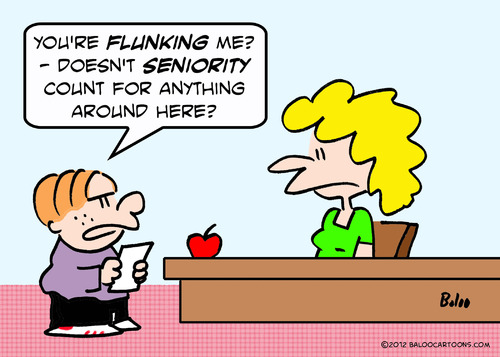 Cartoon: flunked school seniority (medium) by rmay tagged flunked,school,seniority