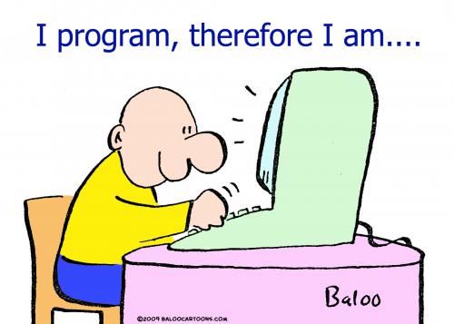 Cartoon: I program therefore I am (medium) by rmay tagged program,therefore,am