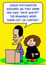 Cartoon: 1out of context (small) by rmay tagged out,of,context,hate,whitey,obama,sotomayor