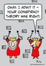 Cartoon: conspiracy theory right king que (small) by rmay tagged conspiracy,theory,right,king,queen