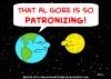Cartoon: EARTH AL GORE PATRONIZING (small) by rmay tagged earth al gore patronizing