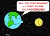 Cartoon: EARTH MOON ECLIPSE PURPOSE (small) by rmay tagged earth moon eclipse purpose
