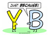 Cartoon: just because y b letters (small) by rmay tagged just,because,letters