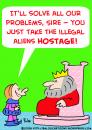 Cartoon: KING ILLEGAL ALIENS HOSTAGE (small) by rmay tagged king,illegal,aliens,hostage