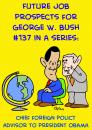 Cartoon: OBAMA BUSH FOREIGN POLICY (small) by rmay tagged obama bush foreign policy