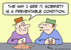 Cartoon: sobriety preventable condition (small) by rmay tagged sobriety,preventable,condition